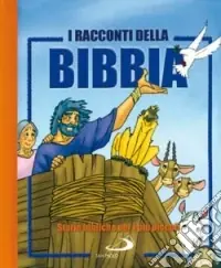 I racconti della Bibbia. Storie bibliche per i più piccoli. Ediz. illustrata Prezzo Basso