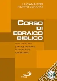 Corso di ebraico biblico. Con CD Audio. Vol. 1 Esclusivo