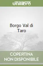 Esclusivo Borgo Val di Taro
