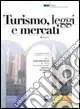Prezzo Conveniente Turismo; leggi e mercati. Per le Scuole superiori. Con CD-ROM