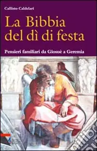 Popolare La Bibbia del dì di festa. Vol. 4 Pensieri familiari da Giosuè a Geremia