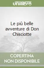 Più Venduto Le più belle avventure di Don Chisciotte