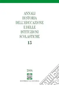 Bestseller Annali di storia dell‘educazione e delle istituzioni scolastiche. Vol. 13 I quaderni di scuola tra Otto e Novecento