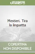 Mestieri. Tira la linguetta Promozione Esclusiva