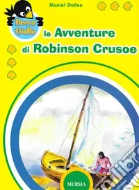 Prezzo Conveniente Le avventure di Robinson Crusoe. Ediz. a colori