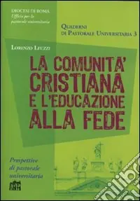 Offerta La comunità cristiana e l‘educazione alla fede
