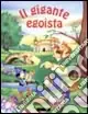Super Prezzo Il gigante egoista. Ediz. illustrata