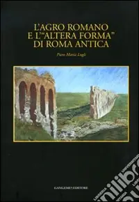 Vendita Finale L‘agro romano e l‘«altera forma» di Roma antica