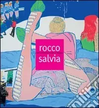 Rocco Salvia. Dall‘astrazione ai diari di viaggio Più Venduto