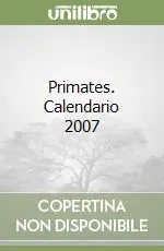 Offerta Speciale Primates. Calendario 2007