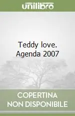 Teddy love. Agenda 2007 Prezzo Di Fabbrica