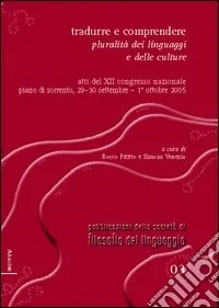 Offerta Del Giorno Tradurre e comprendere. Pluralità dei linguaggi e delle culture. Atti del 12° Congresso nazionale (Piano di Sorrento, 2005). Ediz. italiana, inglese e francese