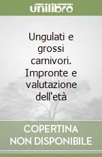 Promozione Ungulati e grossi carnivori. Impronte e valutazione dell‘età
