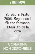 Spread in Prato 2006. Seguendo i fili che formano il tessuto della città Ultima Occasione