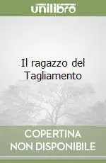 Il ragazzo del Tagliamento Promozione Esclusiva