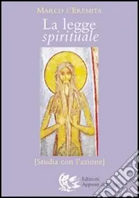 La legge spirituale. Studia con l‘azione Compra Adesso