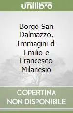 Nuova Collezione Borgo San Dalmazzo. Immagini di Emilio e Francesco Milanesio