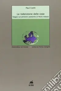 Bestseller La redenzione delle cose. Saggio sul pensiero poetante di Paolo Valesio