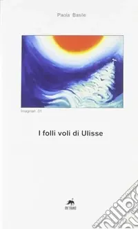 I folli voli di Ulisse Promozione Esclusiva