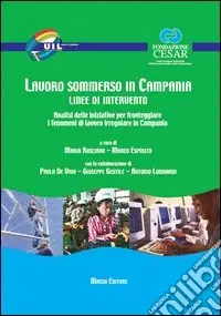 Saldi Lavoro sommerso in Campania. Linee di intervento. Analisi delle iniziative per fronteggiare i fenomeni di lavoro irregolare in Campania