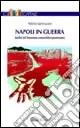 Napoli in guerra. Analisi del fenomeno camorristico partenopeo Nuovo Arrivo