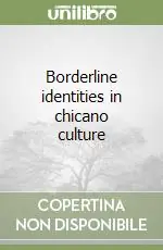 Borderline identities in chicano culture Offerta Speciale