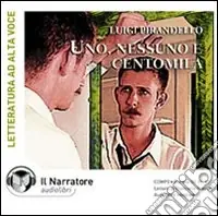 Uno, nessuno e centomila. Audiolibro. CD Audio formato MP3 Prezzo Conveniente