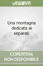 Economico Una montagna dedicata ai separati
