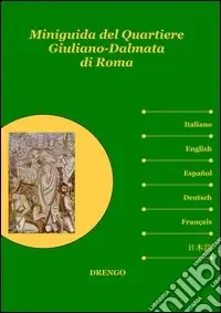 Miniguida del quartiere Giuliano-Dalmata di Roma Offerta