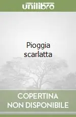 Novità Pioggia scarlatta