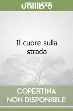 Il cuore sulla strada Saldi