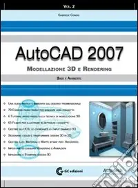 Prezzo Conveniente AutoCad 2007. Con CD-ROM. Vol. 2 Modellazione 3D e rendering base e avanzato