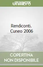 Rendiconti. Cuneo 2006 Ultima Occasione