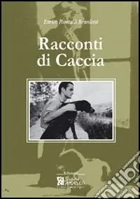 Ultimissimo Modello Racconti di caccia