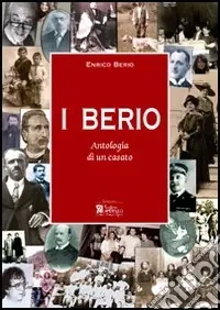 Economico I Berio. Antologia di un casato