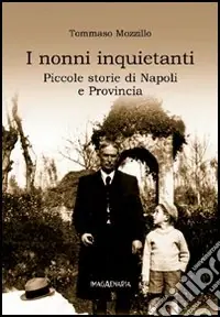 Occasione I nonni inquietanti. Piccole storie di Napoli e provincia