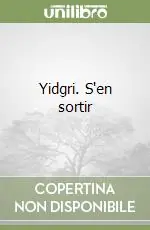 Yidgri. S‘en sortir Ultimissimo Modello
