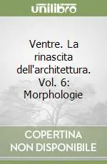 Ventre. La rinascita dell‘architettura. Vol. 6 Morphologie Più Venduto