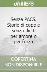 Offerta Lampo Senza PACS. Storie di coppie senza diritti per amore o per forza