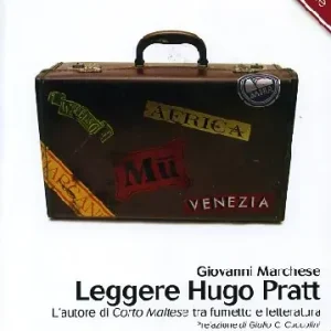 Leggere Hugo Pratt. L‘autore di Corto Maltese tra fumetto e letteratura Acquista Ora