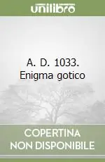 A. D. 1033. Enigma gotico Offerta Lampo