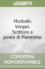 Super Prezzo Morbello Vergari. Scrittore e poeta di Maremma