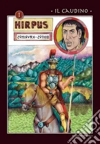 Hirpus. Vol. 1 Il Caudino Novità