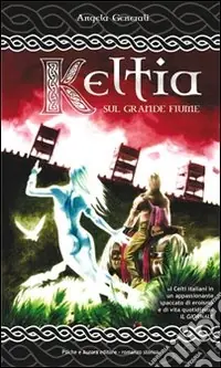 Compra Oggi Stesso Keltia. Sul grande fiume