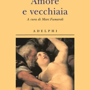 Amore e vecchiaia Must-Have