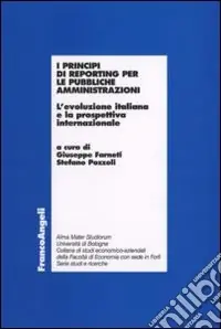 Esclusivo I principi di reporting per le pubbliche amministrazioni. L‘evoluzione italiana e la prospettiva internazionale