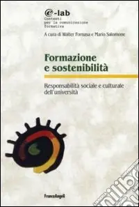 Prezzo Ridotto Formazione e sostenibilità. Responsabilità sociale e culturale dell‘università