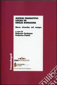 Sistemi produttivi locali in Emilia Romagna. Nove ricerche sul campo Miglior Prezzo