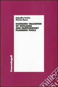Economic valuation of wetlands and partecipatory planning tools Prezzo Scontato