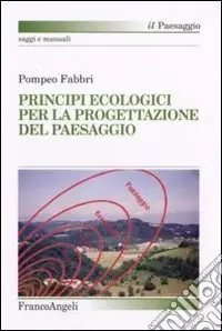 Novità Principi ecologici per la progettazione del paesaggio